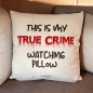 Preview: Kissenbezug "this is my true crime watching pillow"